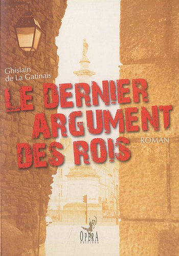 Le dernier argument des rois