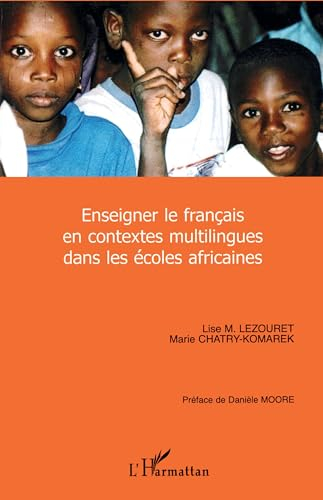 Enseigner le français en contextes multilingues dans les écoles africaines