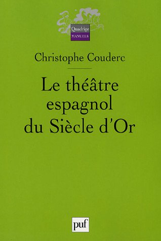 Le théâtre espagnol du Siècle d'Or (1580-1680)