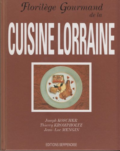 Florilège gourmand de la cuisine lorraine
