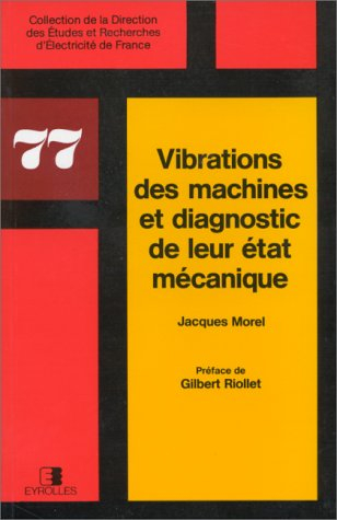 Vibrations des machines et diagnostic de leur état mécanique