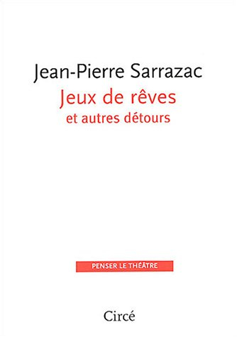 Jeu de rêves et autres détours