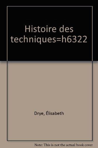 Histoire des techniques : de l'an mil à nos jours