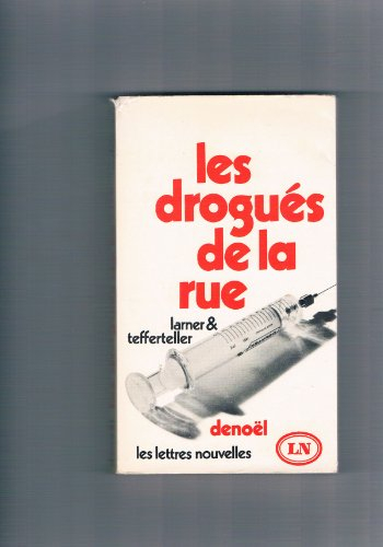 les drogués de la rue.