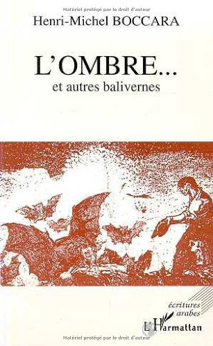 L'ombre : et autres balivernes