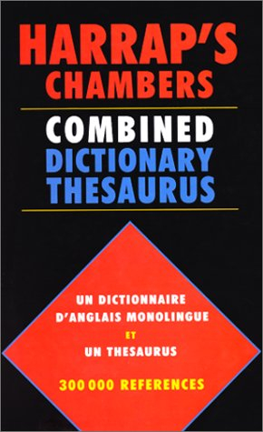 Harrap's Chambers : combined dictionary thesaurus