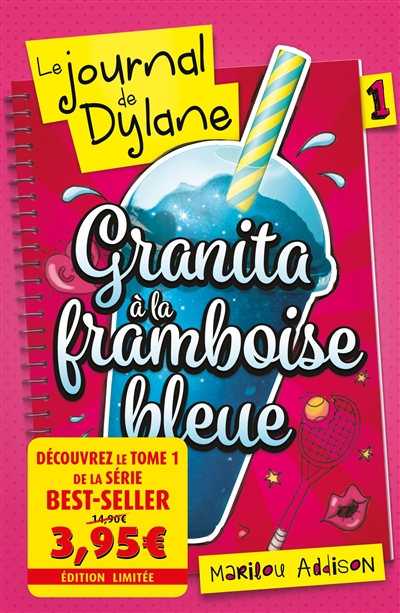 Le journal de Dylane. Vol. 1. Granita à la framboise bleue