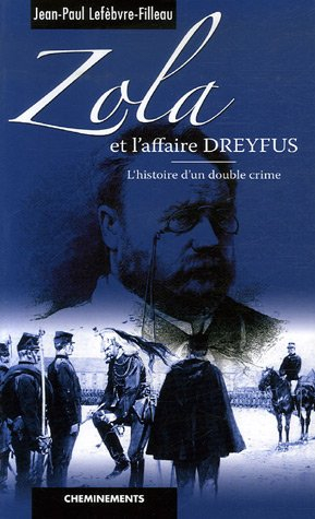 Zola et l'affaire Dreyfus : l'histoire d'un double crime