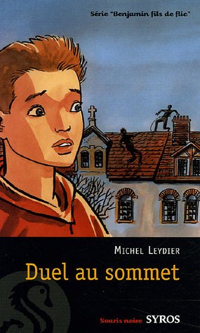 Benjamin, fils de flic. Duel au sommet