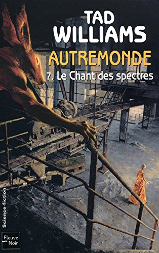 Autremonde. Vol. 7. Le chant des spectres