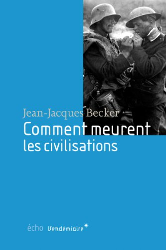 Comment meurent les civilisations