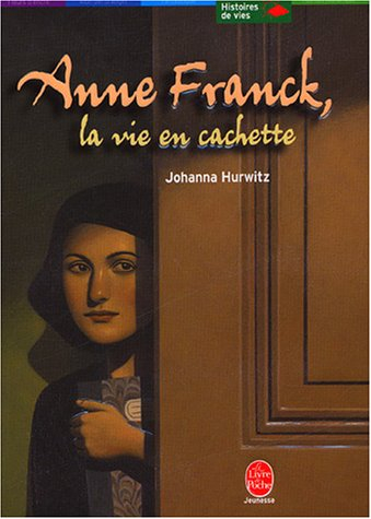 Anne Frank, la vie en cachette