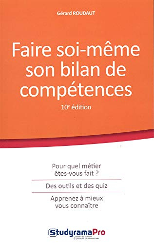 Faire soi-même son bilan de compétences : pour quel métier êtes-vous fait ? : des outils et des quiz