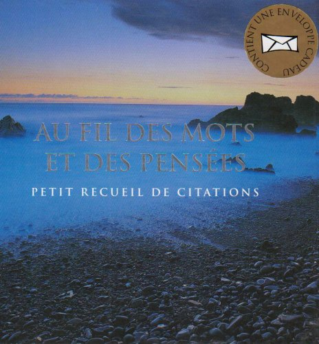 Au fil des mots et des pensées : petit recueil de citations