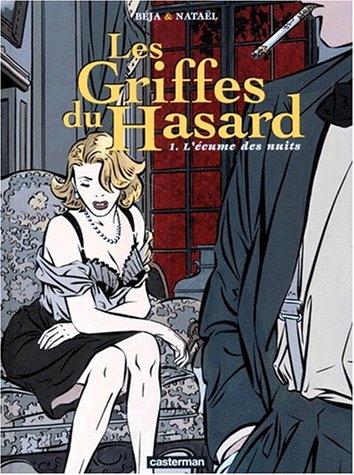 Les griffes du hasard. Vol. 1. L'écume des nuits