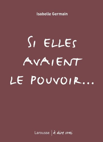 Si elles avaient le pouvoir...