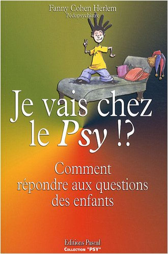 Je vais chez le psy : comment répondre aux questions des enfants
