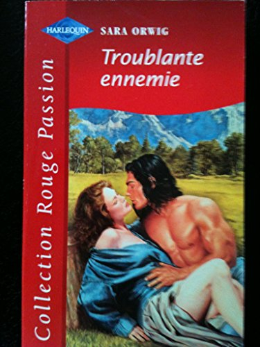 troublante ennemie (collection rouge passion)