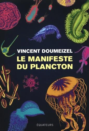 Le manifeste du plancton : l'avenir du vivant