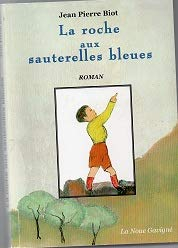 La roche aux sauterelles bleues