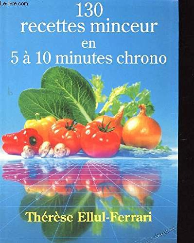 130 recettes minceur : en 5 à 10 minutes chrono, de 5 à 245 calories
