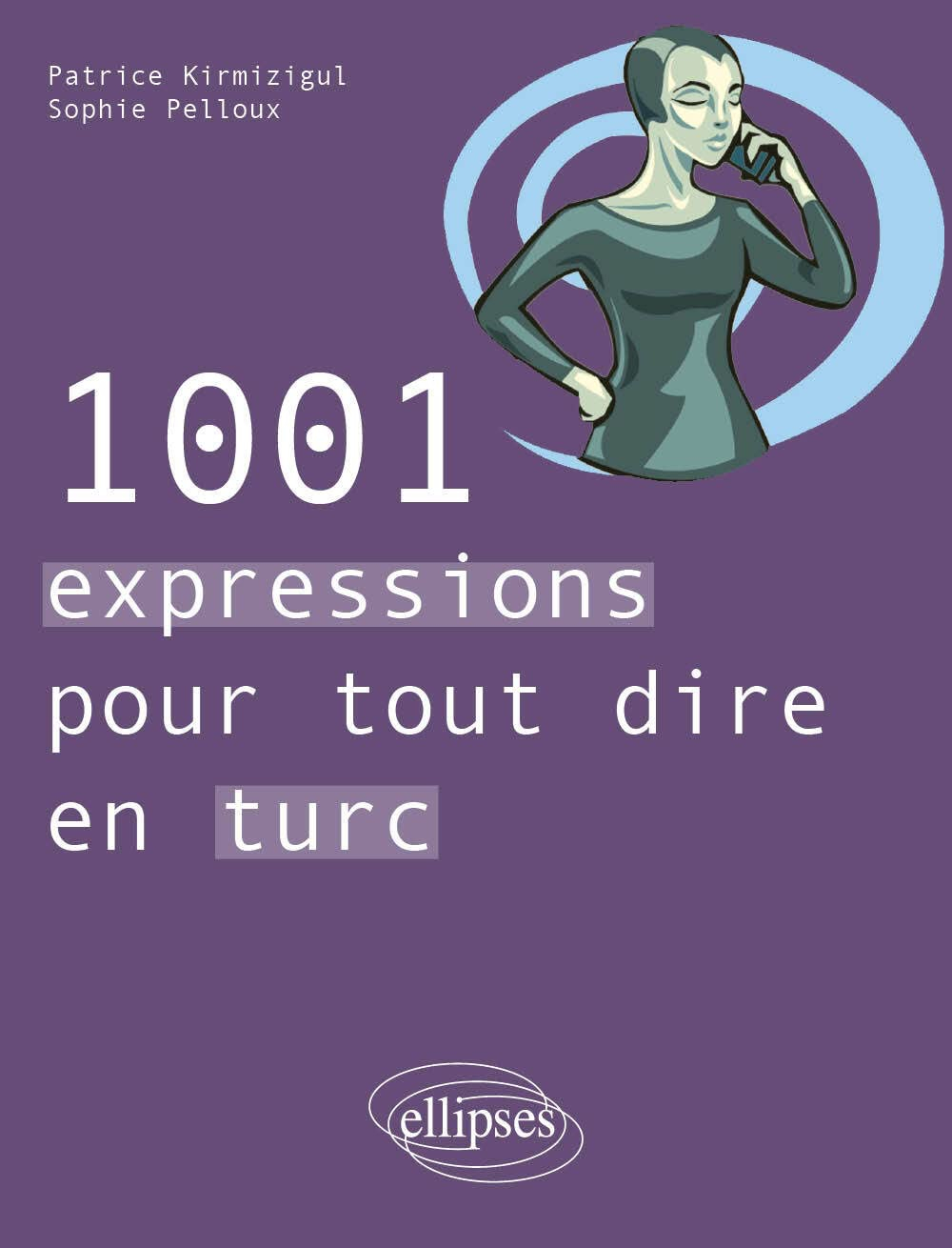 1.001 expressions pour tout dire en turc