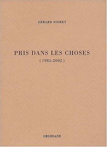 Pris dans les choses : 1985-2002