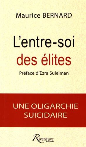 L'entre-soi des élites : une oligarchie suicidaire