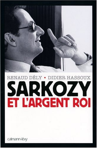 Sarkozy et l'argent roi
