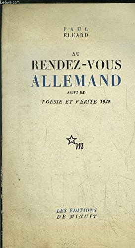 Au rendez-vous allemand. Poésie et vérité 1942