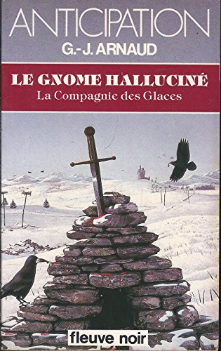 Compagnie des glaces : 07 : Le Gnome halluciné