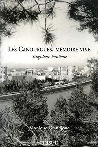 Les Canourgues, mémoire vive : singulière banlieue