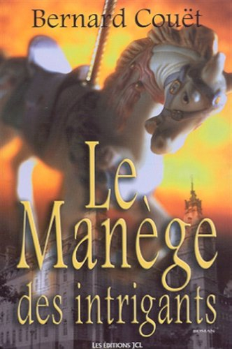 Le manège des intriguants