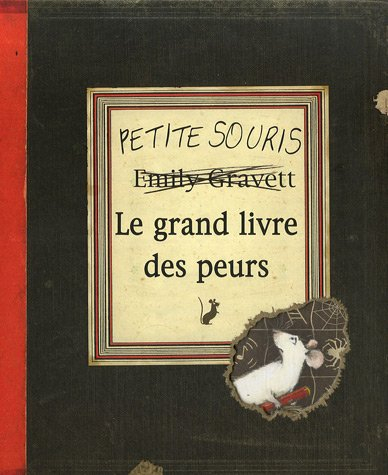 Petite souris, le grand livre des peurs