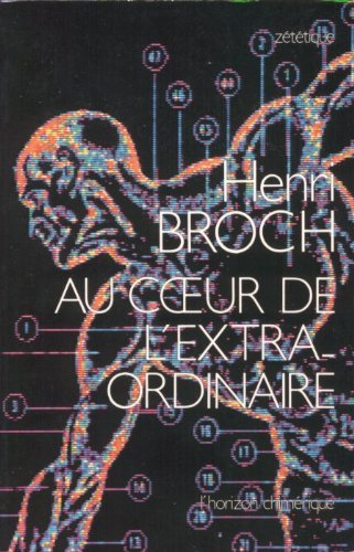 Au coeur de l'extra-ordinaire : voyage zététique