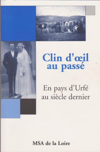 Clin d'oeil au passé : En pays d'Urfé au siècle dernier