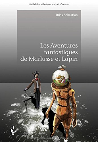 les aventures fantastiques de marlusse et lapin
