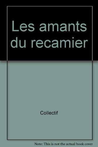 Les Amants du Récamier : nouvelles et recettes