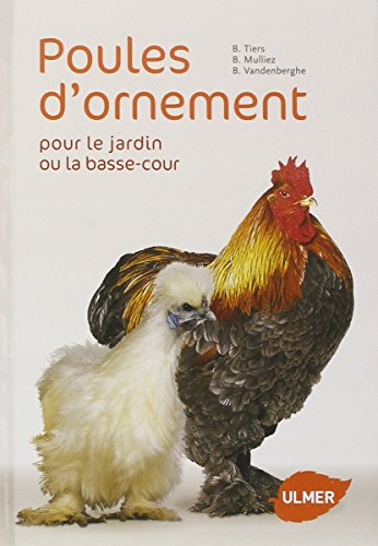 Poules d'ornement pour le jardin ou la basse-cour