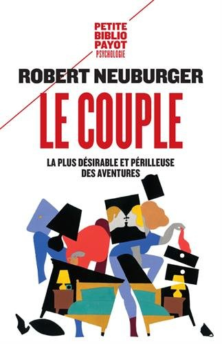 Le couple : le désirable et le périlleux