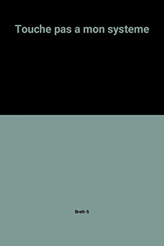 Touche pas à mon système