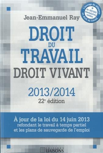 Droit du travail, droit vivant : 2013-2014 : cas pratiques, questionnaires d'auto-évaluation
