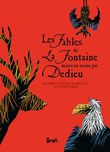 Les fables de La Fontaine mises en scène par Dedieu. Vol. 3. Le cerf se voyant dans l'eau : et autre