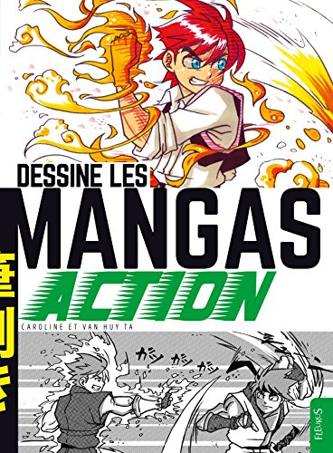 Dessine les mangas. Action