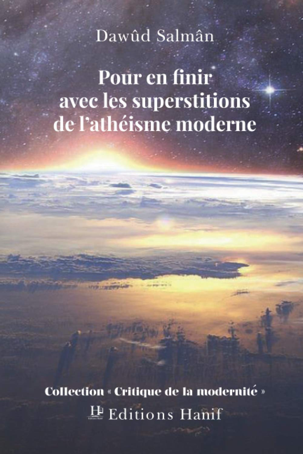 Pour en finir avec les superstitions de l'athéisme moderne