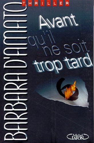 Avant qu'il ne soit trop tard