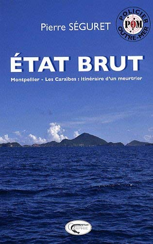 Etat brut : Montpellier-les Caraïbes : itinéraire d'un meurtrier