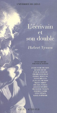 L'écrivain et son double : Hubert Nyssen