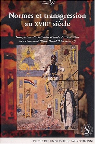 Normes et transgressions au XVIIIe siècle