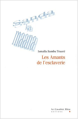 Les amants de l'esclaverie : sanda ka maana